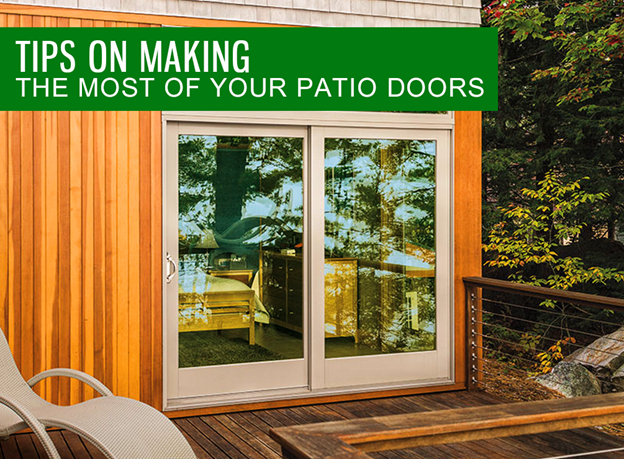 Tips on Making the Most of Your Patio Doors