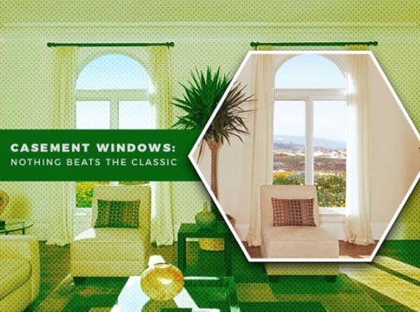 Casement Windows: Nothing Beats the Classic