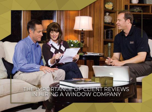 The Importance of Client Reviews in Hiring a Window Company